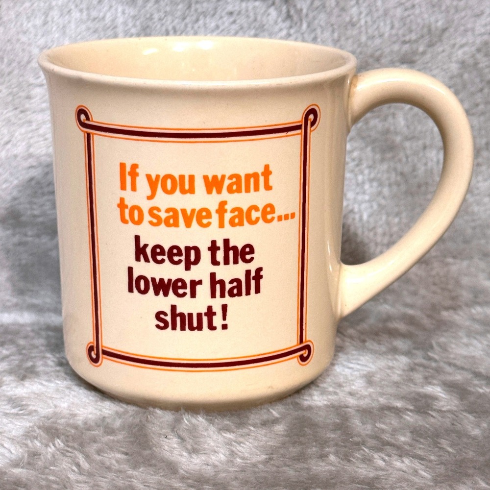 Vintage Message Mug If You Want To Save Face Keep The Lower Half Shut‎ Japan Fun